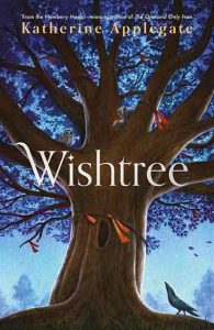 wishtree fall book for tweens - Wishtree